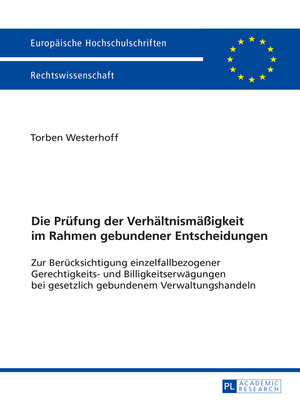 cover image of Die Pruefung der Verhaeltnismaeßigkeit im Rahmen gebundener Entscheidungen